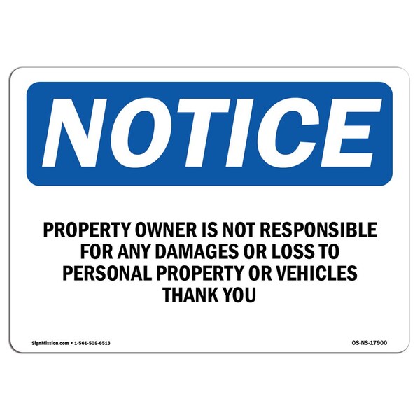 Safety Sign, OSHA Notice, 12" Height, Property Owner Is Not Responsible For Any Sign, Landscape